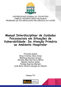 Manual Interdisciplinar de Cuidados Psicossociais em Situações de Vulnerabilidade: Da Atenção Primária ao Ambiente Hospitalar