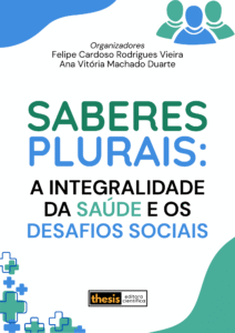 Saberes Plurais: a integralidade da saúde e os desafios sociais