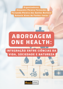 Abordagem One Health: integração entre ciências da vida, sociedade e natureza