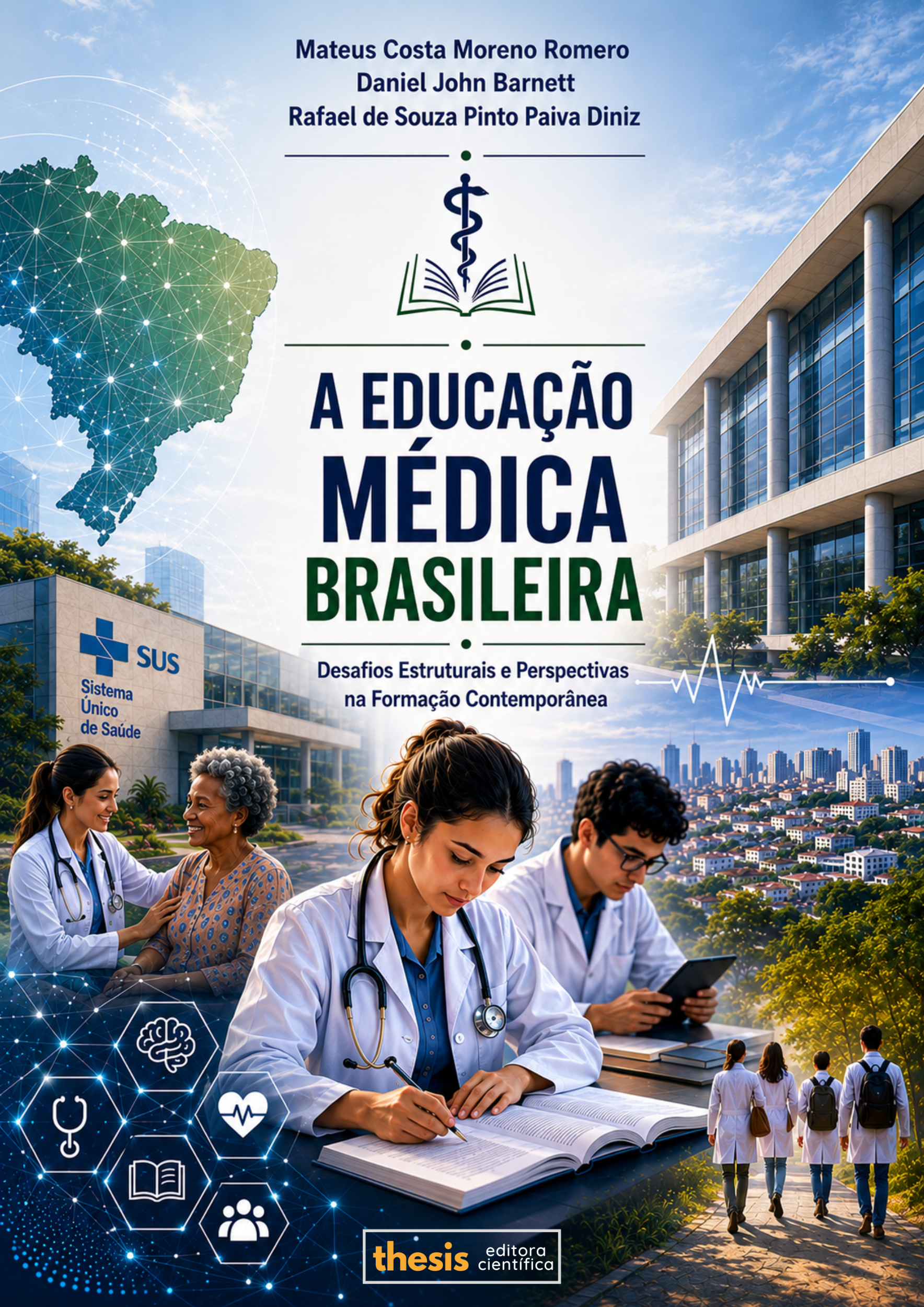 A EDUCAÇÃO MÉDICA BRASILEIRA: Desafios Estruturais e Perspectivas na Formação Contemporânea