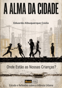 A alma da cidade: Onde estão nossas crianças?
