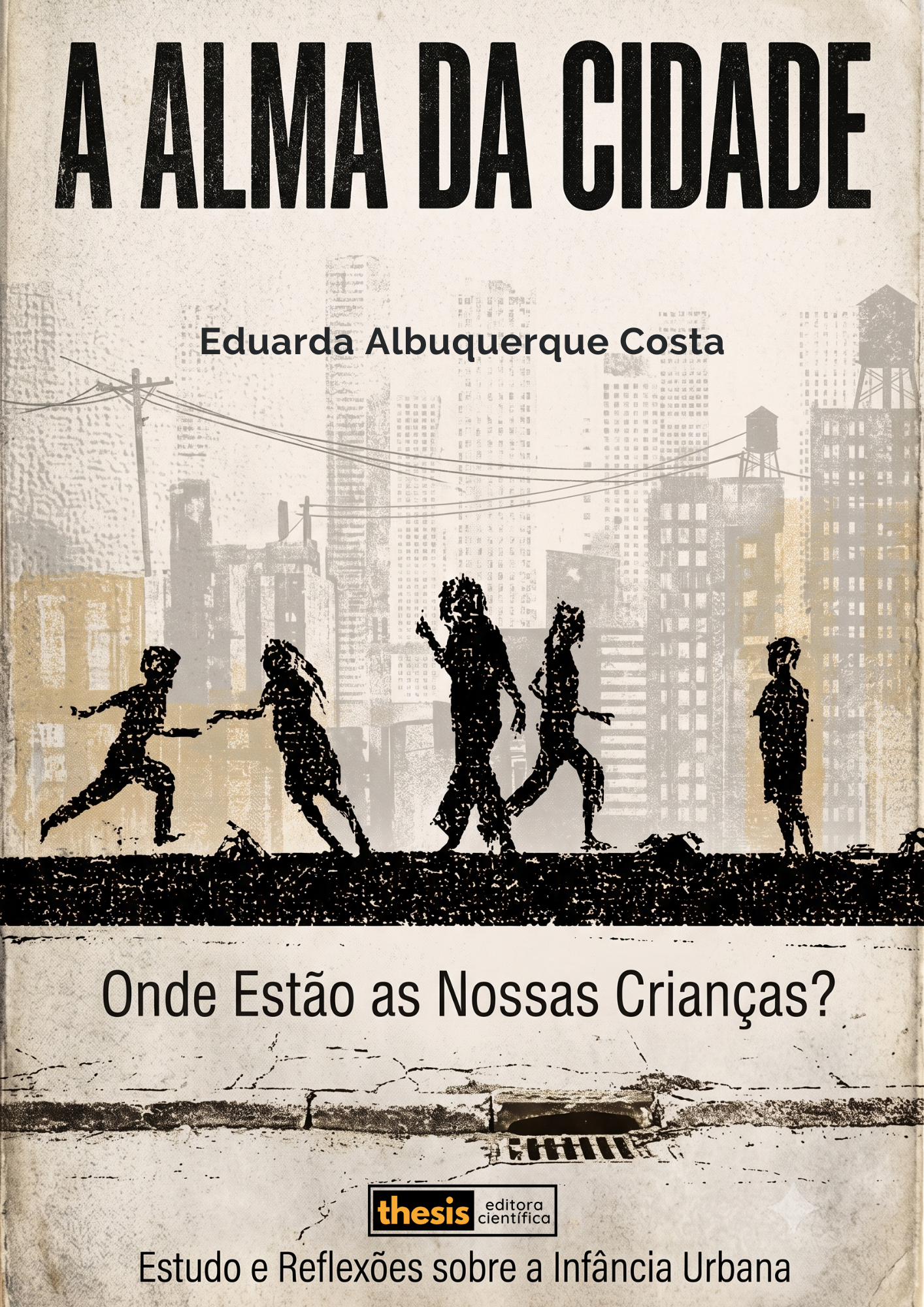 A alma da cidade: Onde estão nossas crianças?