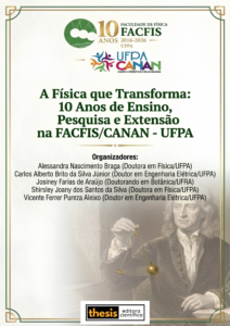 A Física que Transforma: 10 Anos de Ensino, Pesquisa e Extensão na FACFIS/CANAN – UFPA