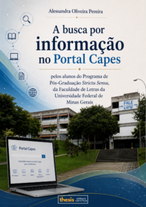 A busca por informação no Portal Capes pelos alunos do Programa de Pós-Graduação Strictu Sensu, da Faculdade de Letras da Universidade Federal de Minas Gerais
