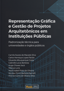 Representação Gráfica e Gestão de Projetos Arquitetônicos em Instituições Públicas: Padronização técnica para universidades e órgãos públicos