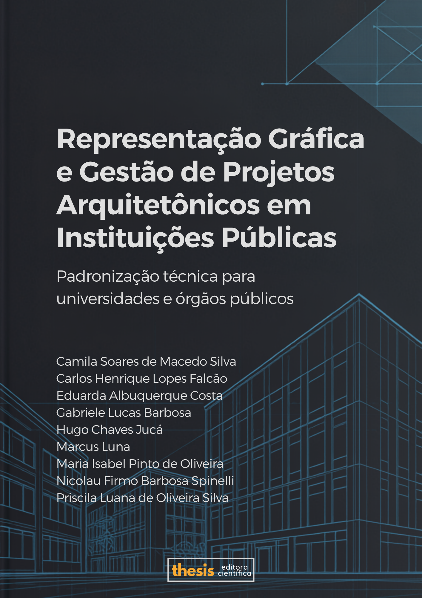Representação Gráfica e Gestão de Projetos Arquitetônicos em Instituições Públicas: Padronização técnica para universidades e órgãos públicos