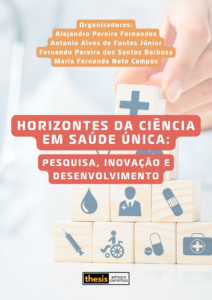 HORIZONTES DA CIÊNCIA EM SAÚDE ÚNICA: PESQUISA, INOVAÇÃO E DESENVOLVIMENTO