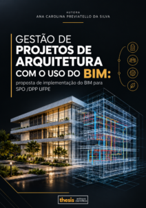 GESTÃO DE PROJETOS DE ARQUITETURA COM O USO DO BIM: proposta de implementação do BIM para SPO / DPP UFPE