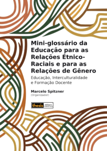 Mini-glossário da Educação para as Relações Étnico-Raciais e para as Relações de Gênero