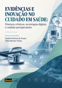 EVIDÊNCIAS E INOVAÇÃO NO CUIDADO EM SAÚDE: Doenças crônicas, tecnologias digitais e cuidado perioperatório