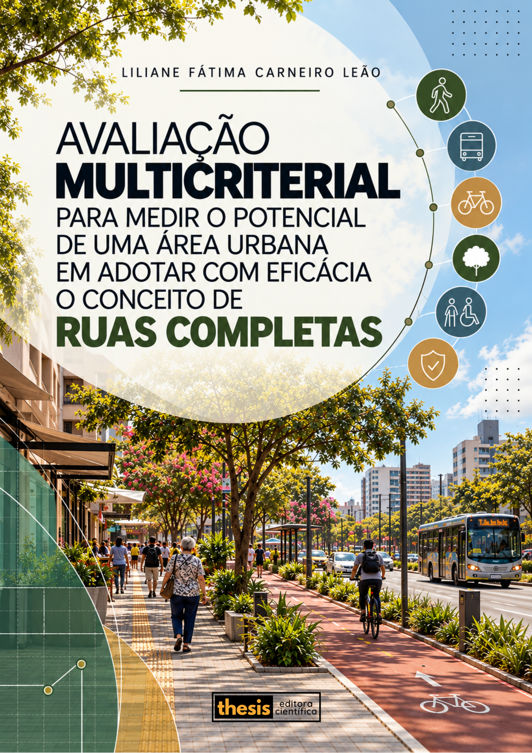 Avaliação multicriterial para medir o potencial de uma área urbana em adotar com eficácia o conceito de ruas completas